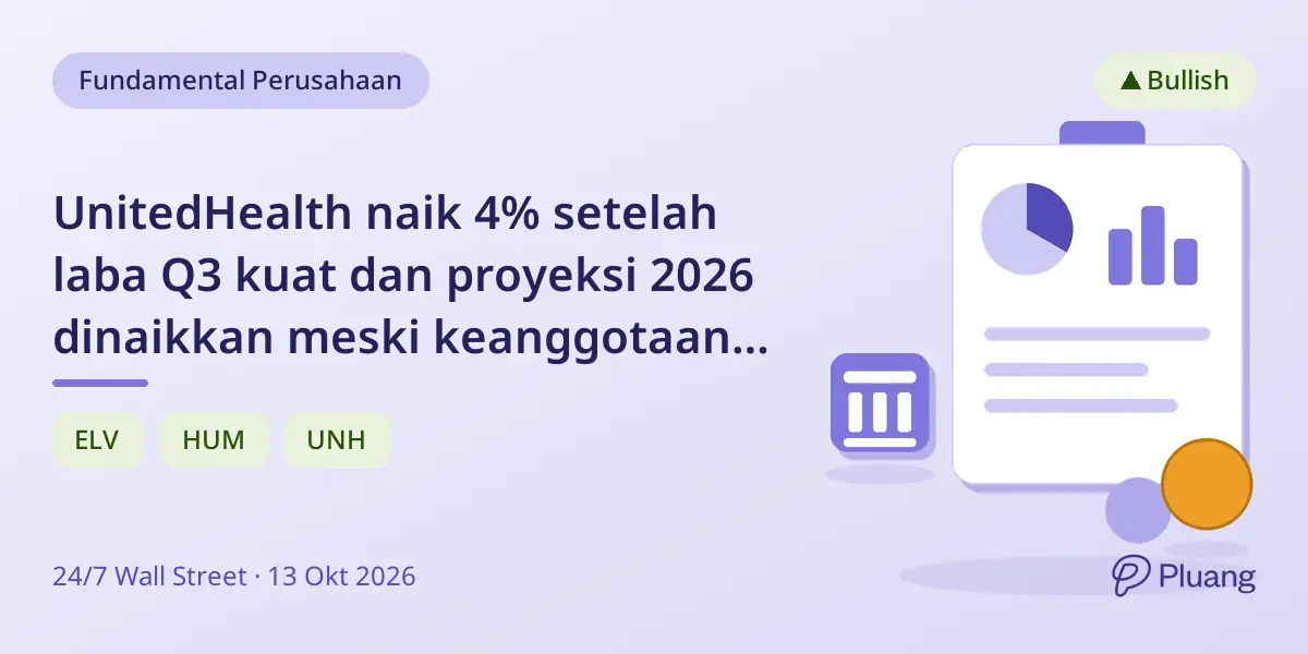 UnitedHealth naik 4% setelah laba Q3 kuat dan proyeksi 2026 dinaikkan meski keanggotaan turun