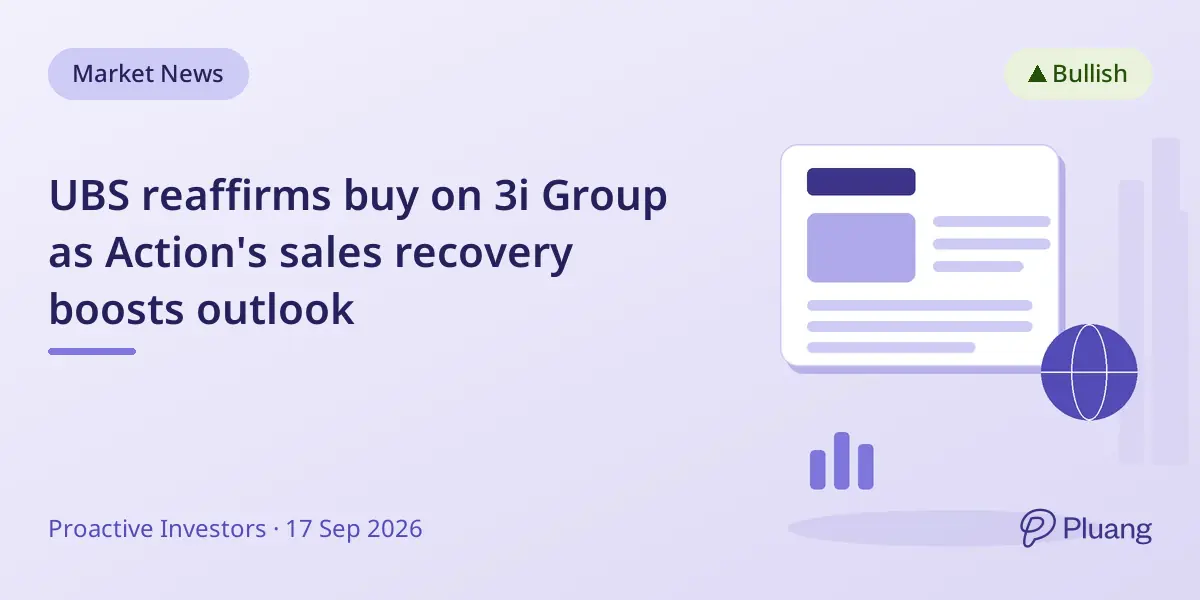 UBS reaffirms buy on 3i Group as Action's sales recovery boosts outlook