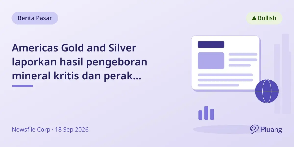 Americas Gold and Silver laporkan hasil pengeboran mineral kritis dan perak berkualitas tinggi di Galena Complex.