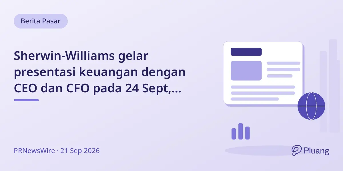 Sherwin-Williams gelar presentasi keuangan dengan CEO dan CFO pada 24 Sept, disiarkan langsung.