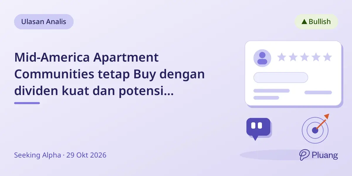Mid-America Apartment Communities tetap Buy dengan dividen kuat dan potensi pemulihan meski sewa melambat.