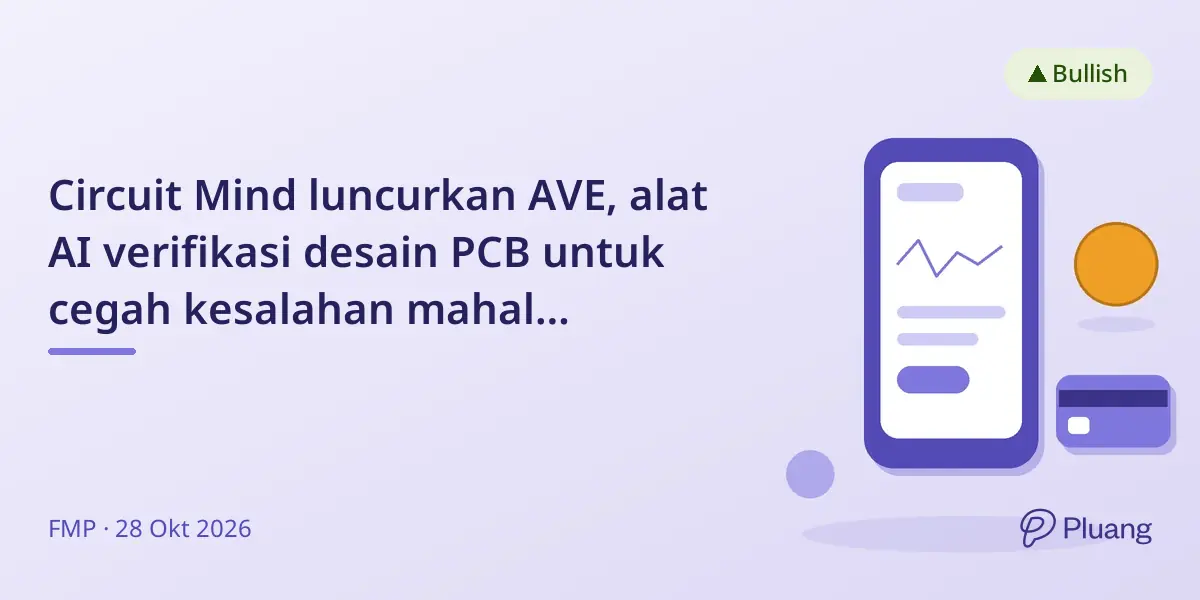 Circuit Mind luncurkan AVE, alat AI verifikasi desain PCB untuk cegah kesalahan mahal sebelum produksi.
