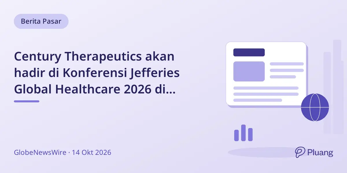 Century Therapeutics akan hadir di Konferensi Jefferies Global Healthcare 2026 di London