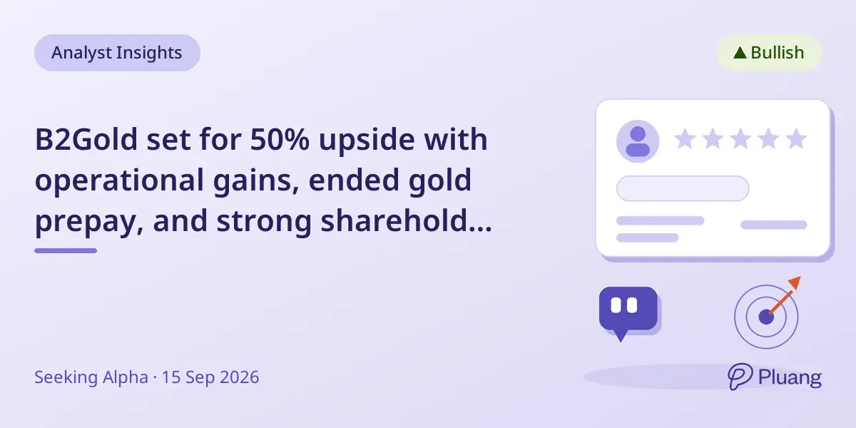 B2Gold set for 50% upside with operational gains, ended gold prepay, and strong shareholder returns.