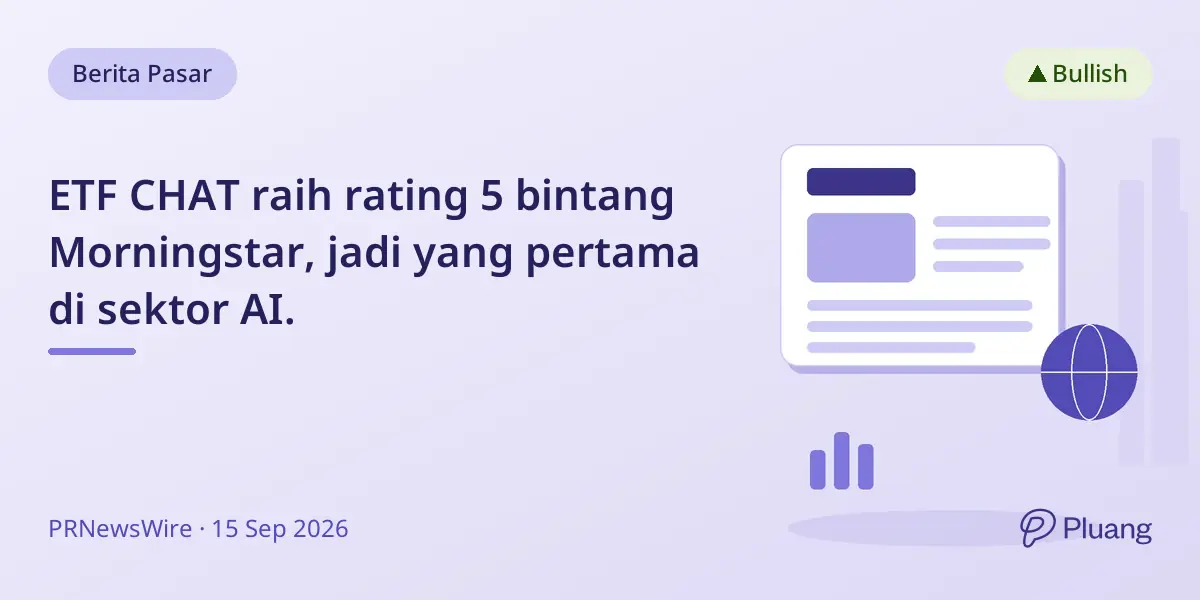 ETF CHAT raih rating 5 bintang Morningstar, jadi yang pertama di sektor AI.