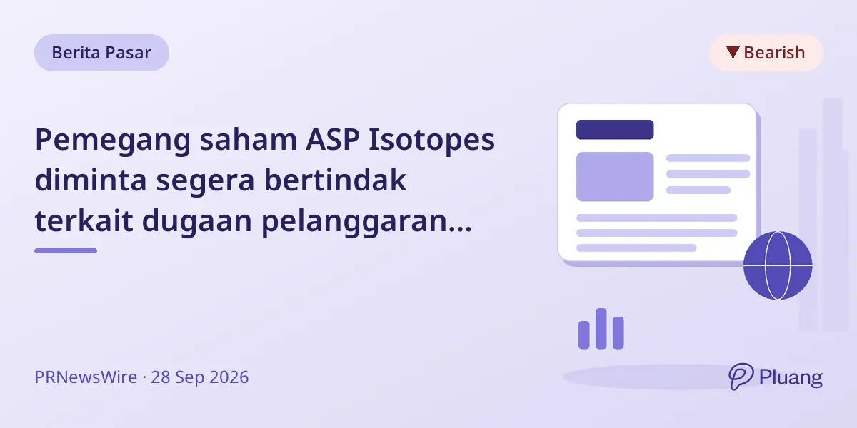 Pemegang saham ASP Isotopes diminta segera bertindak terkait dugaan pelanggaran tugas fiduciary.
