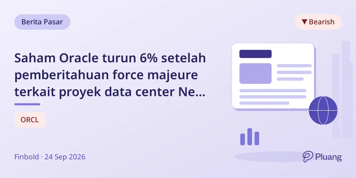 Saham Oracle turun 6% setelah pemberitahuan force majeure terkait proyek data center New Mexico