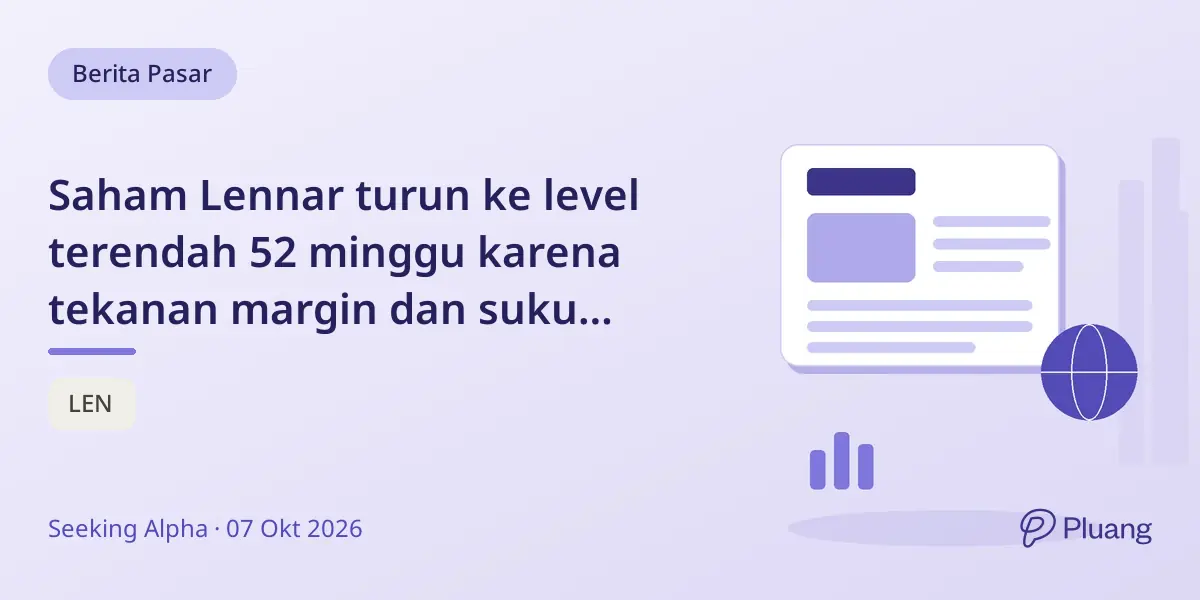 Saham Lennar turun ke level terendah 52 minggu karena tekanan margin dan suku bunga hipotek tinggi, nilai wajar $90-$100.