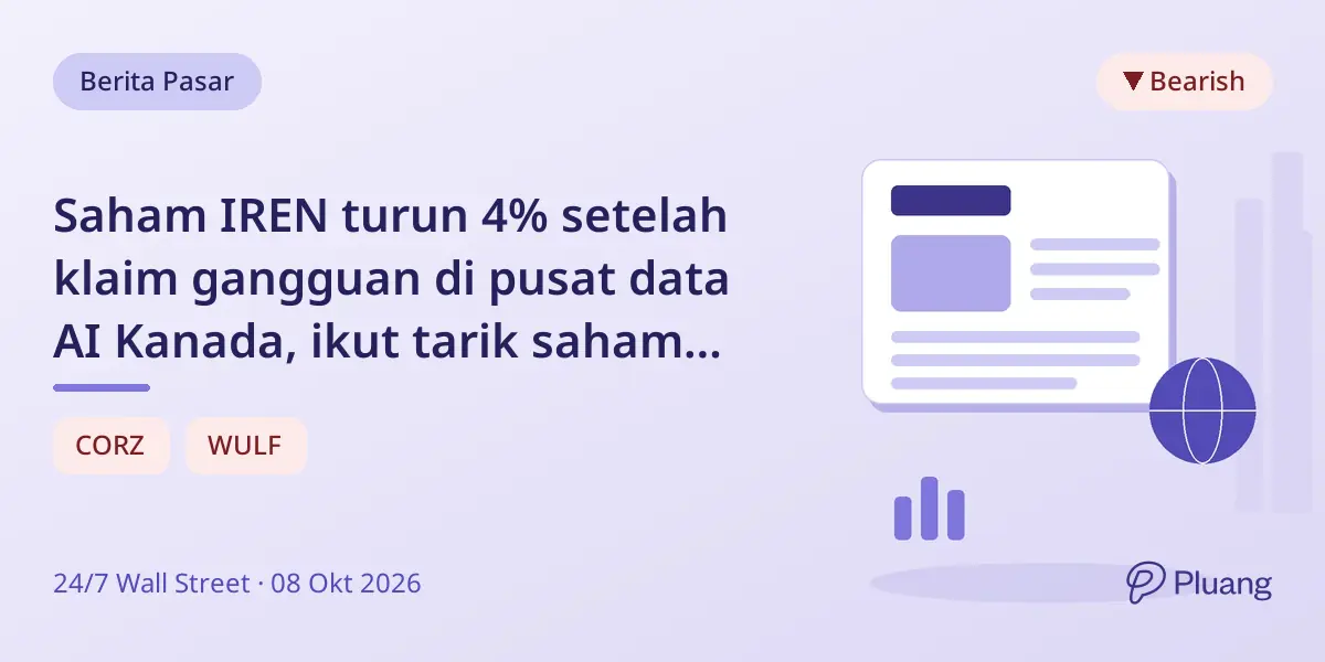 Saham IREN turun 4% setelah klaim gangguan di pusat data AI Kanada, ikut tarik saham sejenis turun.