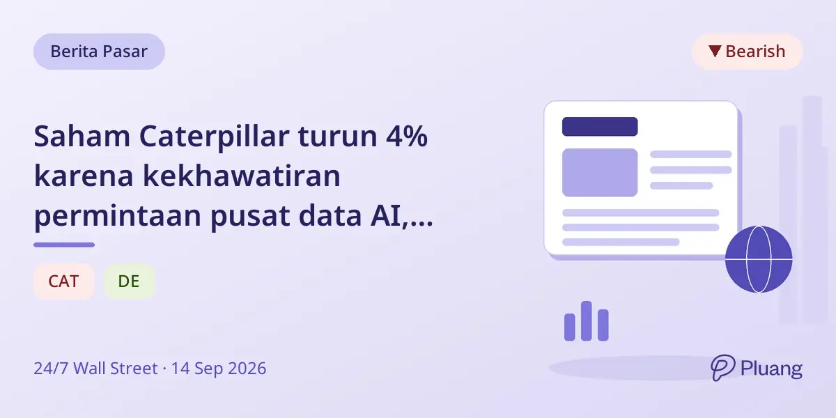 Saham Caterpillar turun 4% karena kekhawatiran permintaan pusat data AI, sementara Deere naik 1%.
