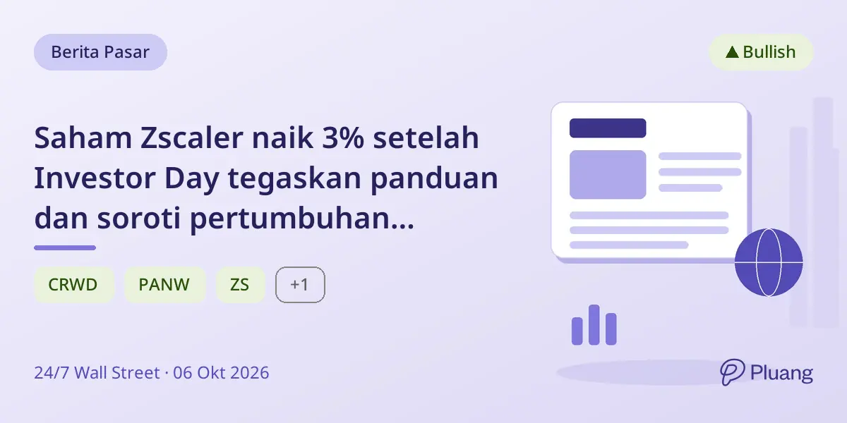 Saham Zscaler naik 3% setelah Investor Day tegaskan panduan dan soroti pertumbuhan keamanan berbasis AI.