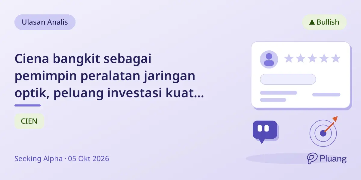 Ciena bangkit sebagai pemimpin peralatan jaringan optik, peluang investasi kuat di 2027.