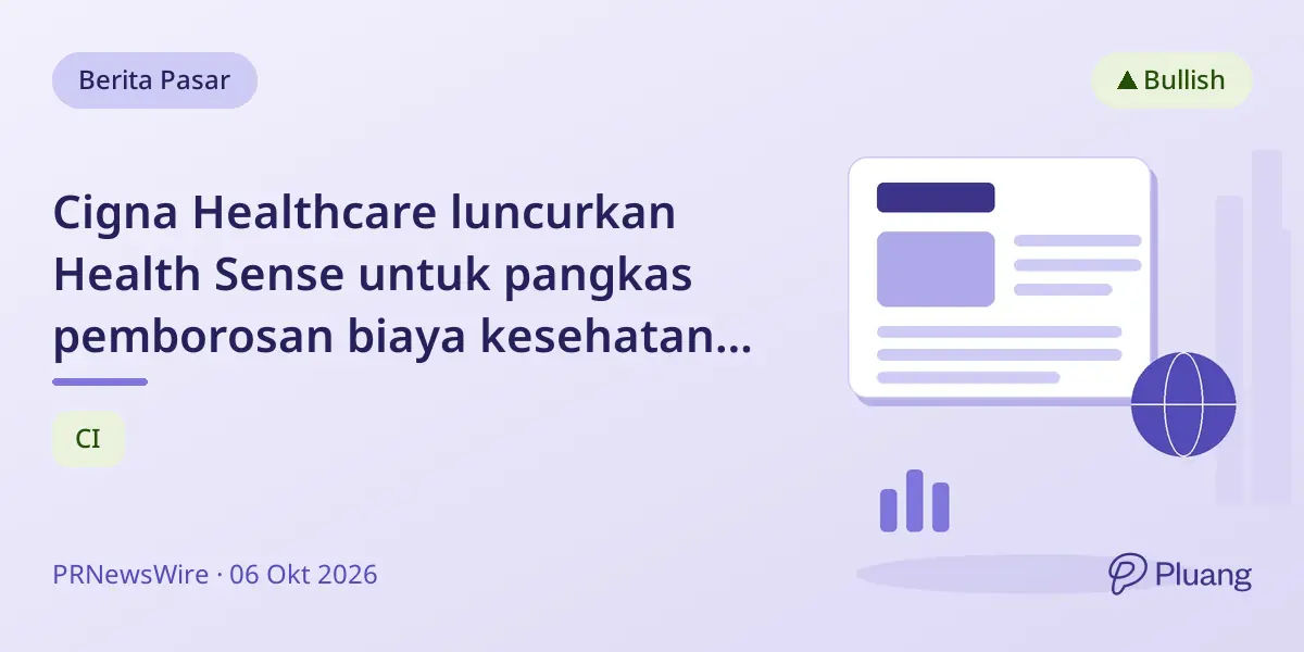 Cigna Healthcare luncurkan Health Sense untuk pangkas pemborosan biaya kesehatan 10% hingga 2030.