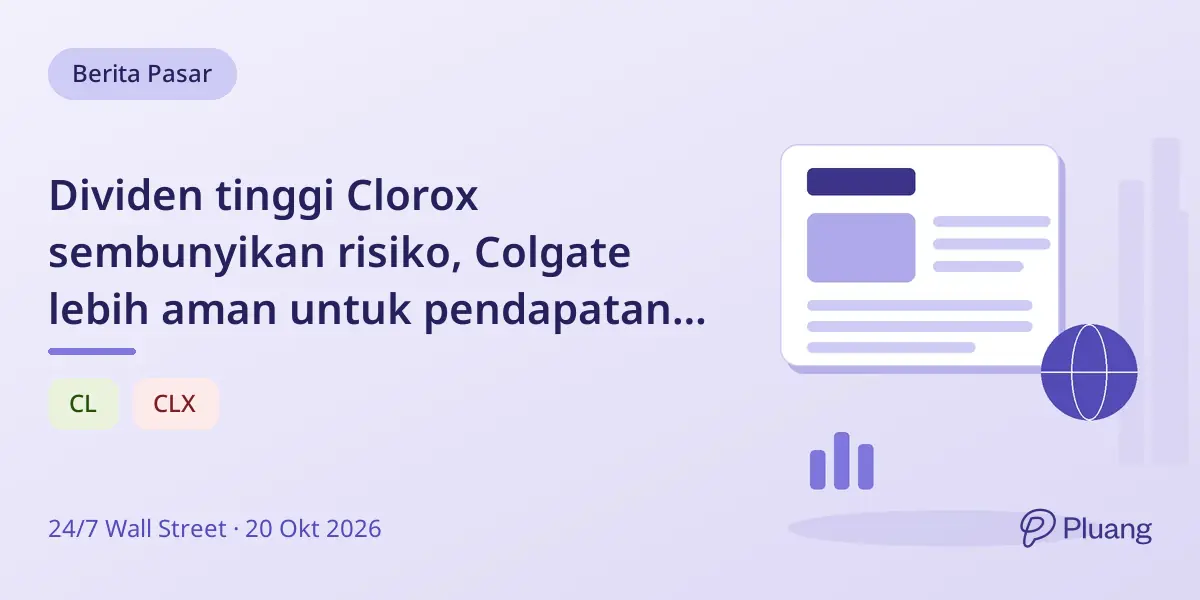 Dividen tinggi Clorox sembunyikan risiko, Colgate lebih aman untuk pendapatan pensiun.
