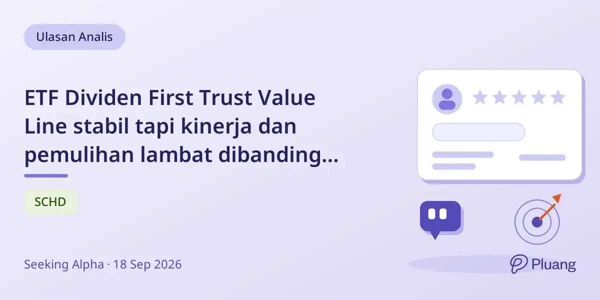 ETF Dividen First Trust Value Line stabil tapi kinerja dan pemulihan lambat dibanding pesaing.
