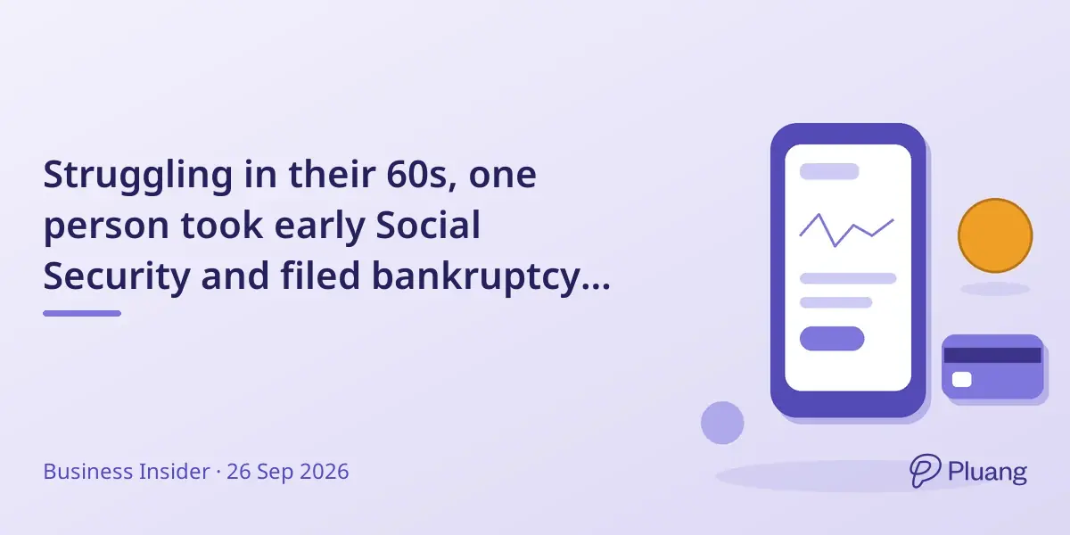 Struggling in their 60s, one person took early Social Security and filed bankruptcy to survive.