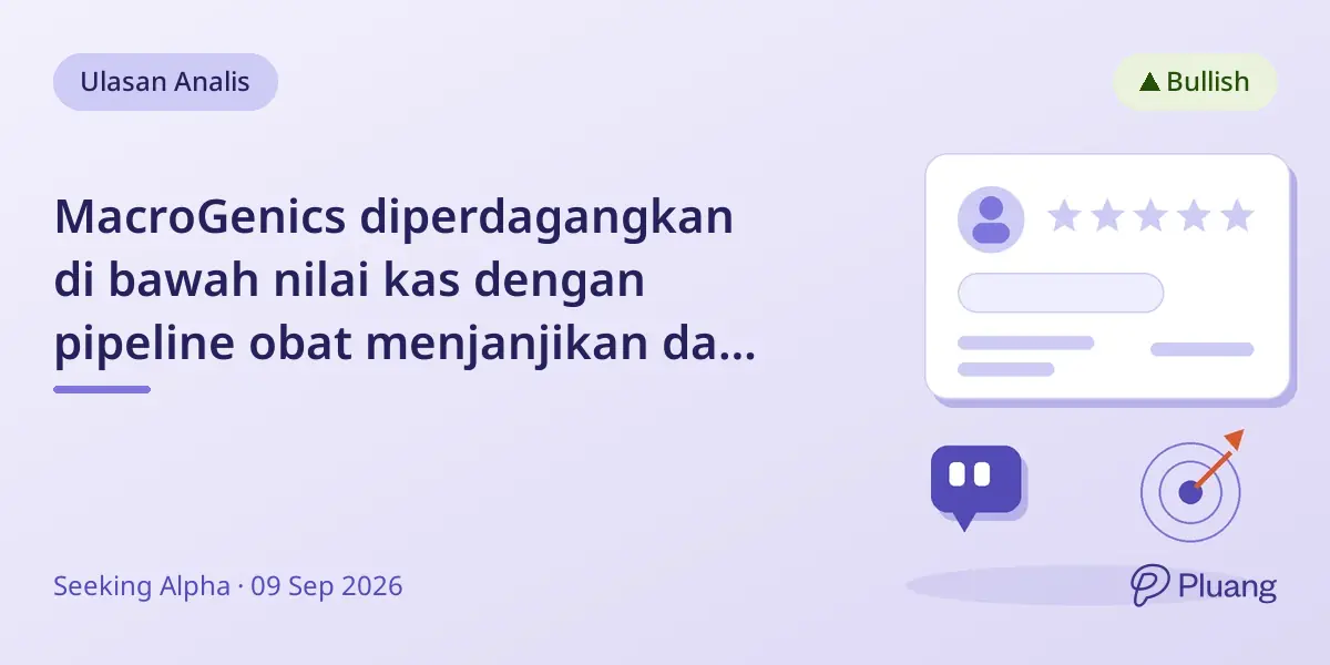 MacroGenics diperdagangkan di bawah nilai kas dengan pipeline obat menjanjikan dan katalis mendatang.
