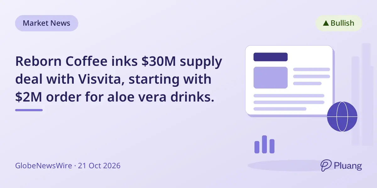 Reborn Coffee inks $30M supply deal with Visvita, starting with $2M order for aloe vera drinks.