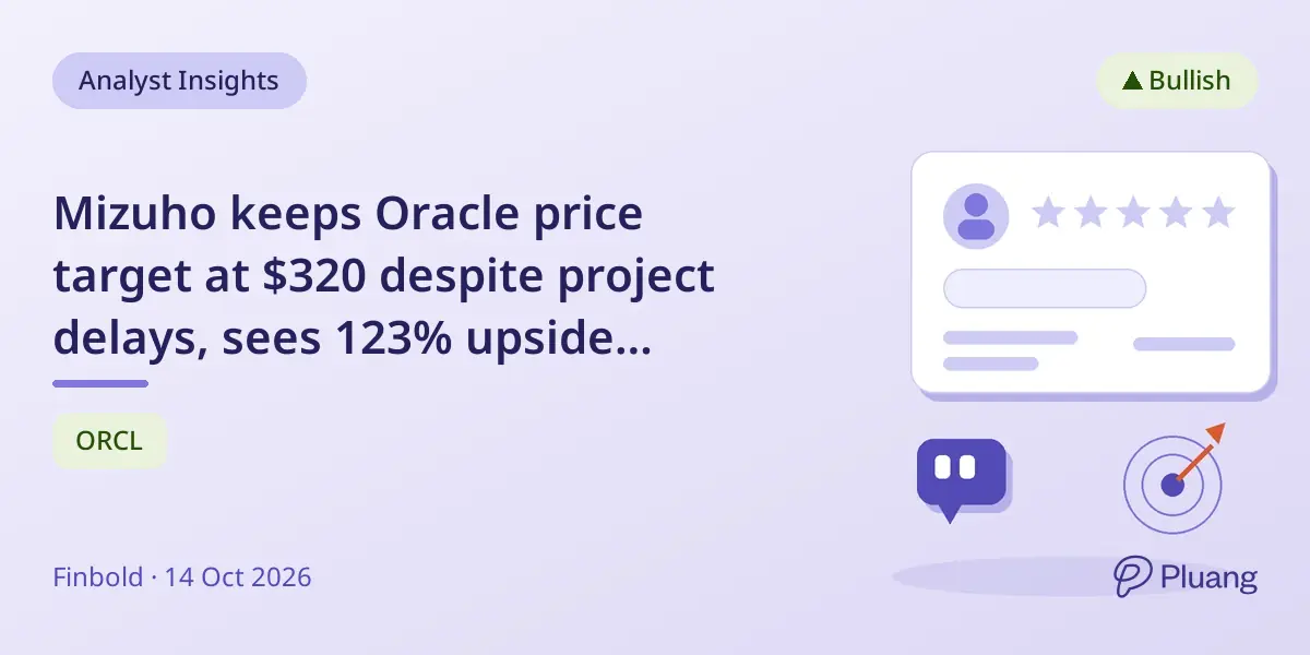Mizuho keeps Oracle price target at $320 despite project delays, sees 123% upside potential.