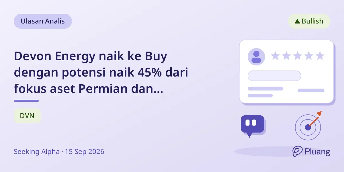 Devon Energy naik ke Buy dengan potensi naik 45% dari fokus aset Permian dan penjualan aset non-inti