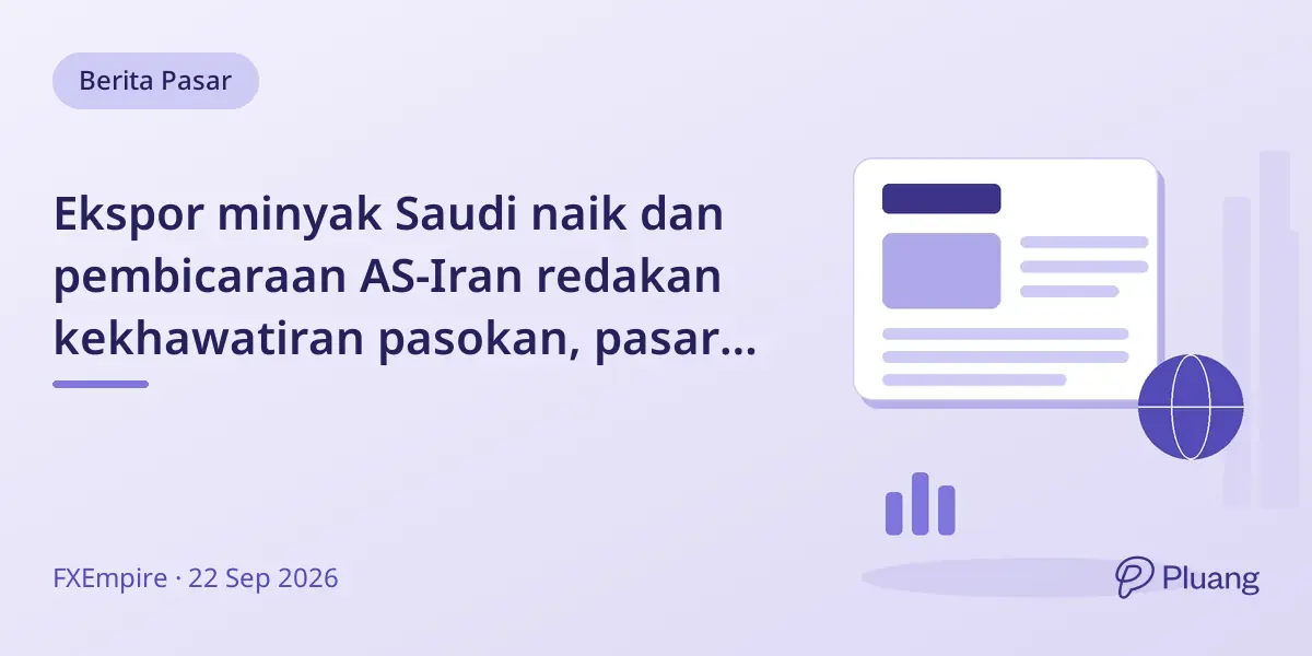 Ekspor minyak Saudi naik dan pembicaraan AS-Iran redakan kekhawatiran pasokan, pasar minyak stabil.