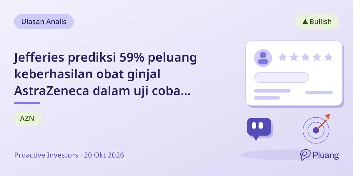 Jefferies prediksi 59% peluang keberhasilan obat ginjal AstraZeneca dalam uji coba fase 3 tahun 2027