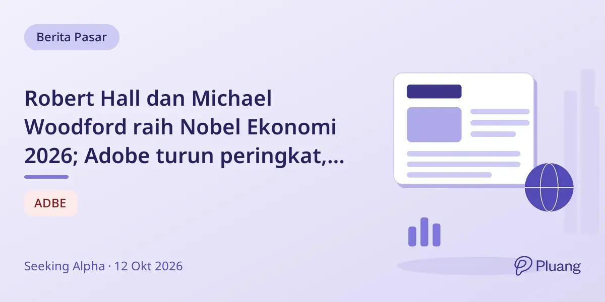 Robert Hall dan Michael Woodford raih Nobel Ekonomi 2026; Adobe turun peringkat, Tyler naik.