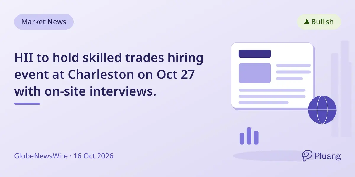 HII to hold skilled trades hiring event at Charleston on Oct 27 with on-site interviews.