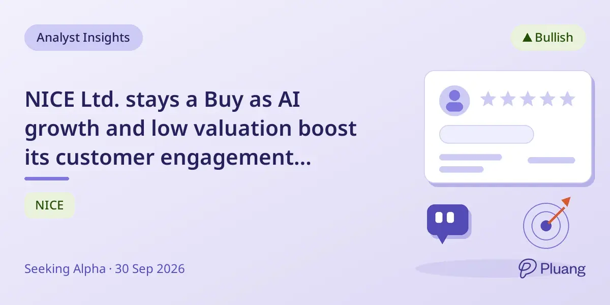 NICE Ltd. stays a Buy as AI growth and low valuation boost its customer engagement software.