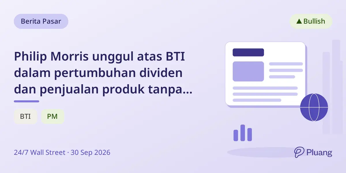 Philip Morris unggul atas BTI dalam pertumbuhan dividen dan penjualan produk tanpa asap di tengah penurunan industri rokok.