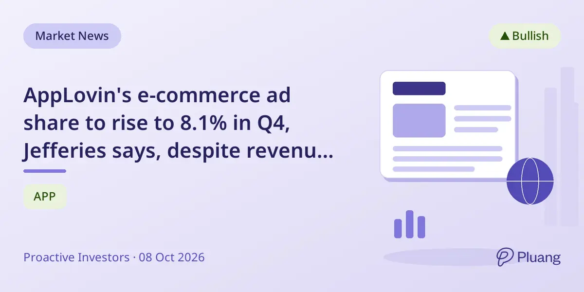 AppLovin's e-commerce ad share to rise to 8.1% in Q4, Jefferies says, despite revenue forecast cut.