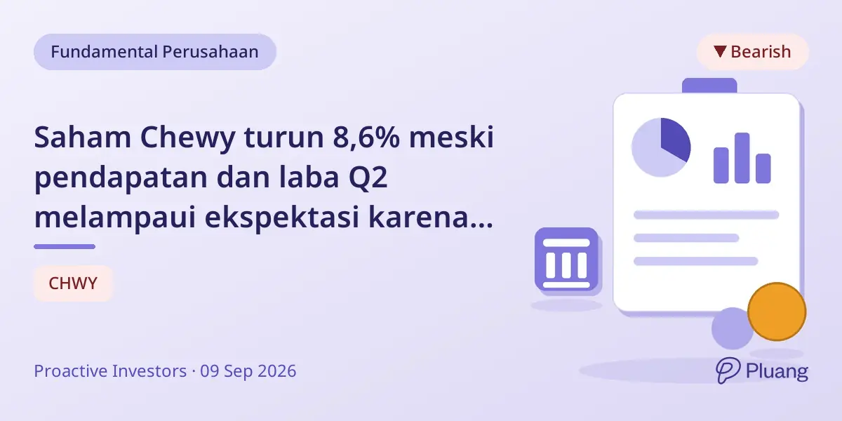 Saham Chewy turun 8,6% meski pendapatan dan laba Q2 melampaui ekspektasi karena arus kas bebas lemah.