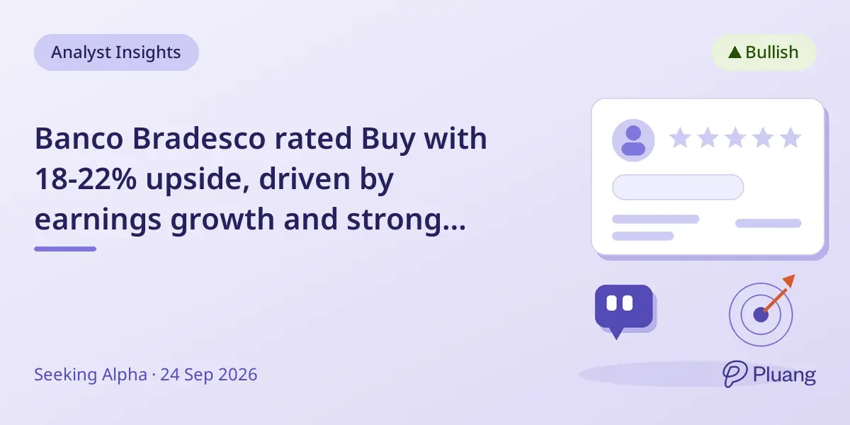 Banco Bradesco rated Buy with 18-22% upside, driven by earnings growth and strong insurance returns.