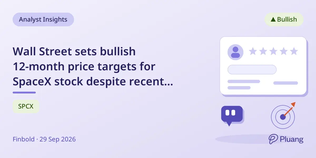 Wall Street sets bullish 12-month price targets for SpaceX stock despite recent price stagnation.