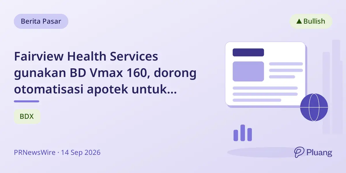 Fairview Health Services gunakan BD Vmax 160, dorong otomatisasi apotek untuk terapi kompleks di AS.