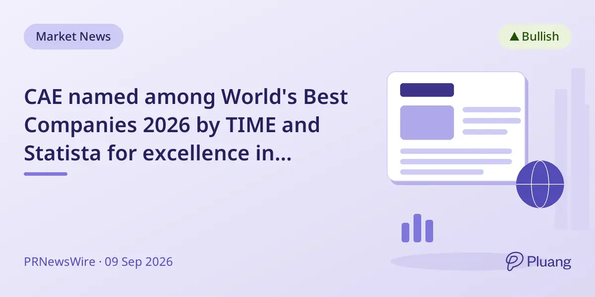 CAE named among World's Best Companies 2026 by TIME and Statista for excellence in employee satisfaction, growth, and sustainability.