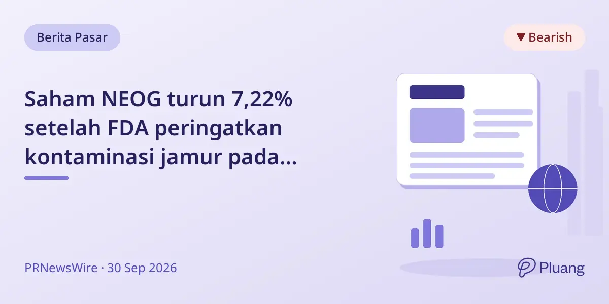 Saham NEOG turun 7,22% setelah FDA peringatkan kontaminasi jamur pada produk HYCOAT yang ditarik