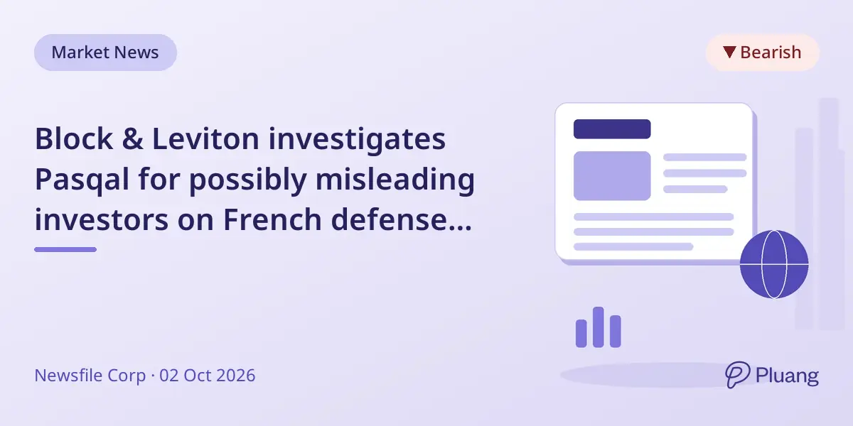 Block & Leviton investigates Pasqal for possibly misleading investors on French defense project.