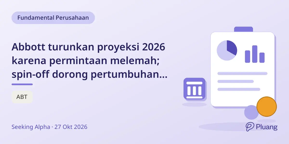 Abbott turunkan proyeksi 2026 karena permintaan melemah; spin-off dorong pertumbuhan dan margin.