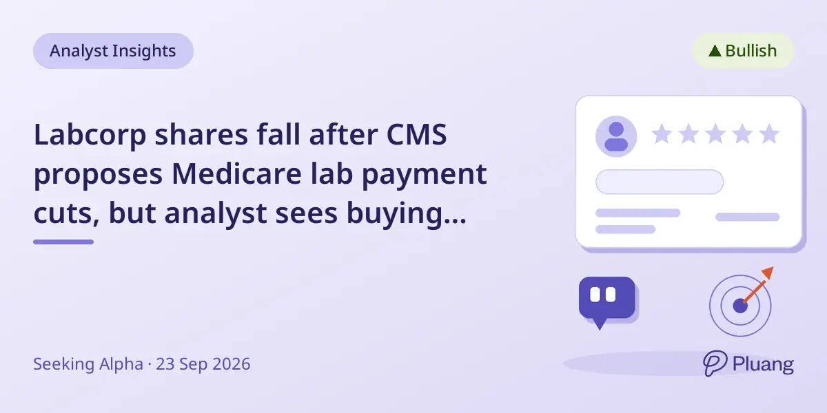 Labcorp shares fall after CMS proposes Medicare lab payment cuts, but analyst sees buying opportunity.