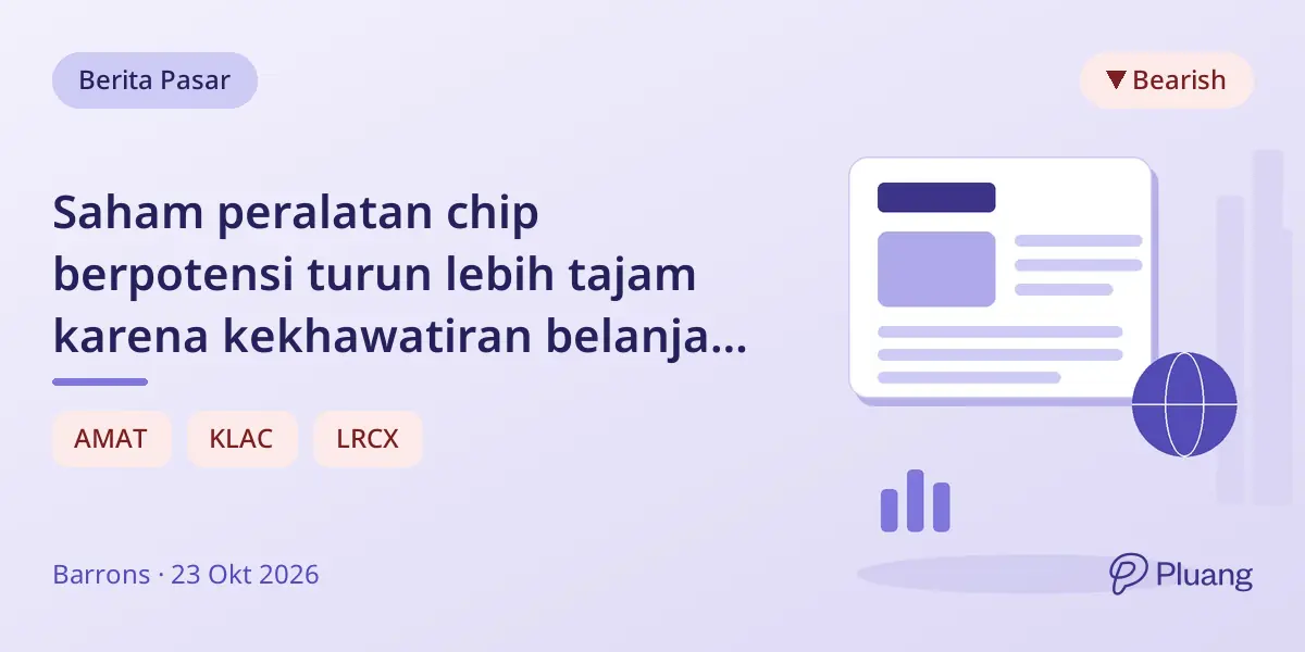 Saham peralatan chip berpotensi turun lebih tajam karena kekhawatiran belanja AI, kata Citi.