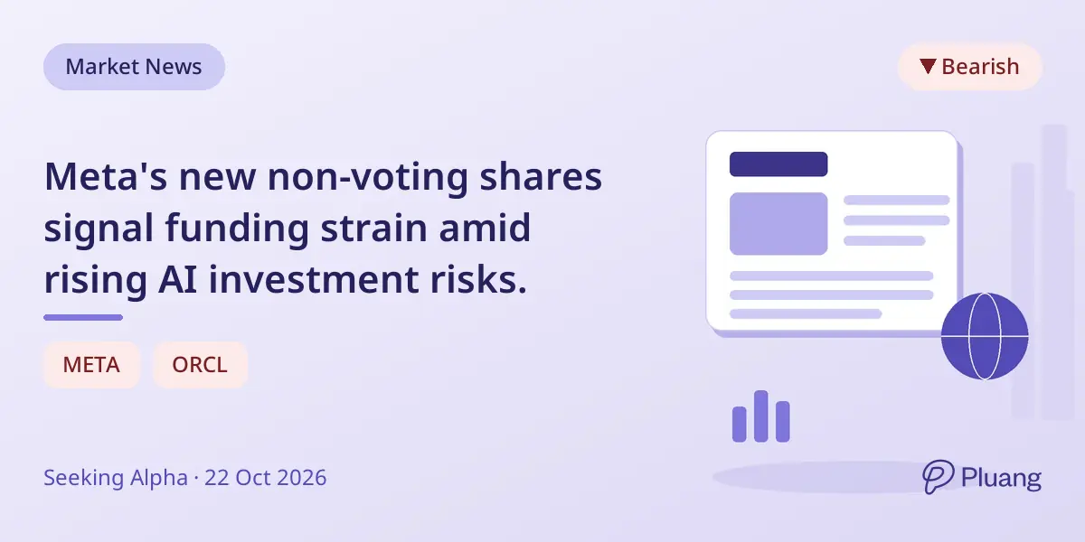 Meta's new non-voting shares signal funding strain amid rising AI investment risks.