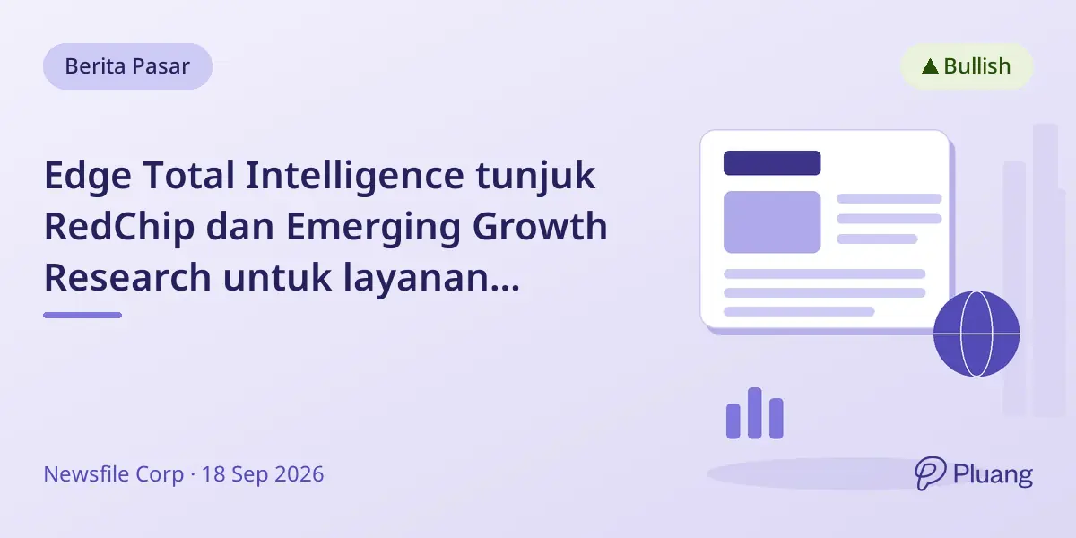 Edge Total Intelligence tunjuk RedChip dan Emerging Growth Research untuk layanan hubungan investor dan media.