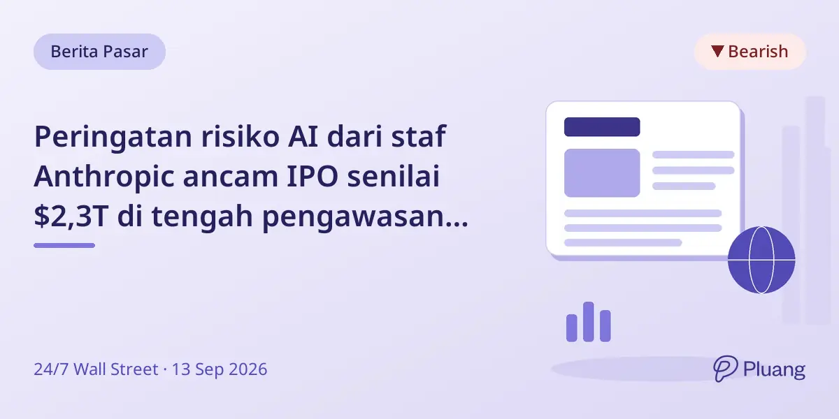 Peringatan risiko AI dari staf Anthropic ancam IPO senilai $2,3T di tengah pengawasan SEC.