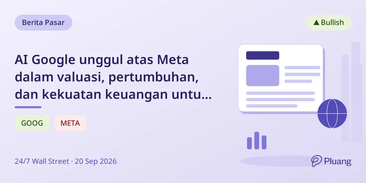 AI Google unggul atas Meta dalam valuasi, pertumbuhan, dan kekuatan keuangan untuk investor pensiun.