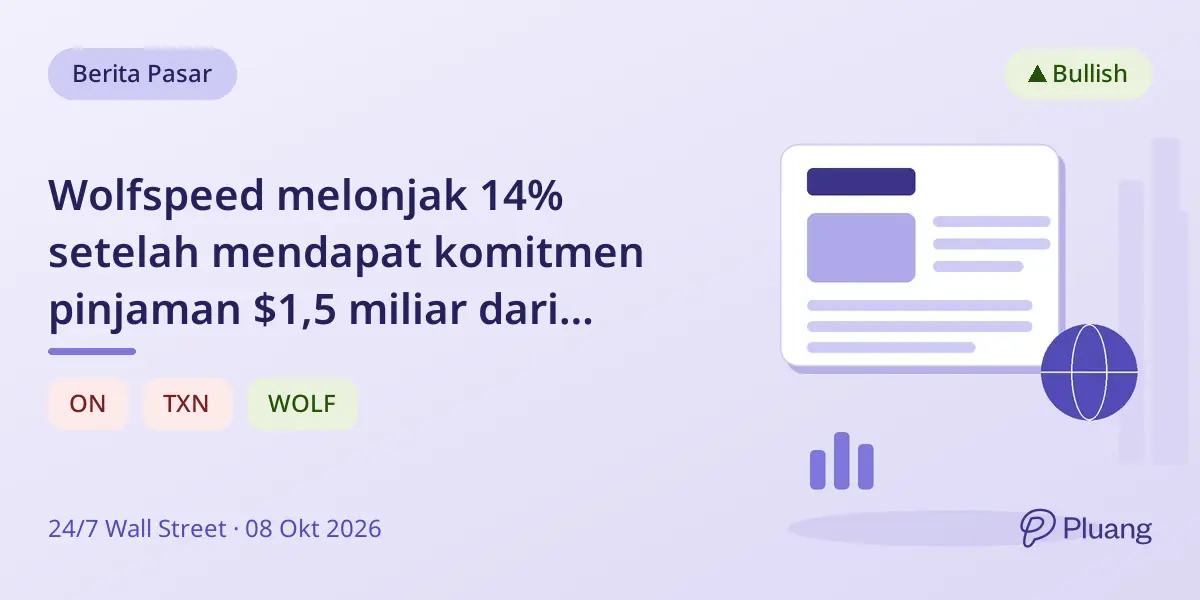Wolfspeed melonjak 14% setelah mendapat komitmen pinjaman $1,5 miliar dari Departemen Perang AS