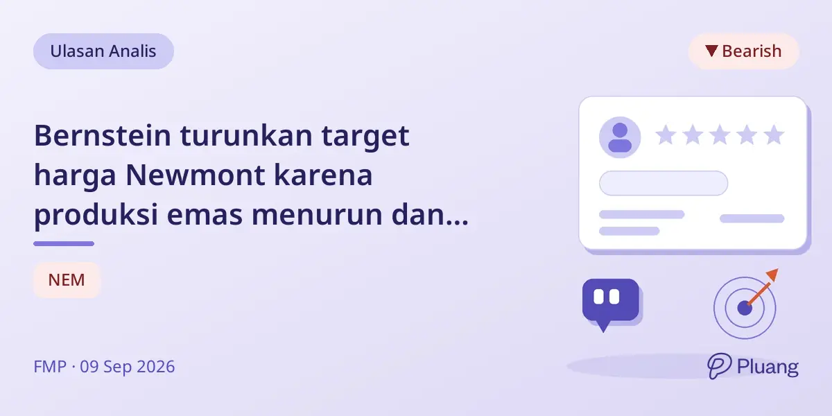 Bernstein turunkan target harga Newmont karena produksi emas menurun dan biaya naik.