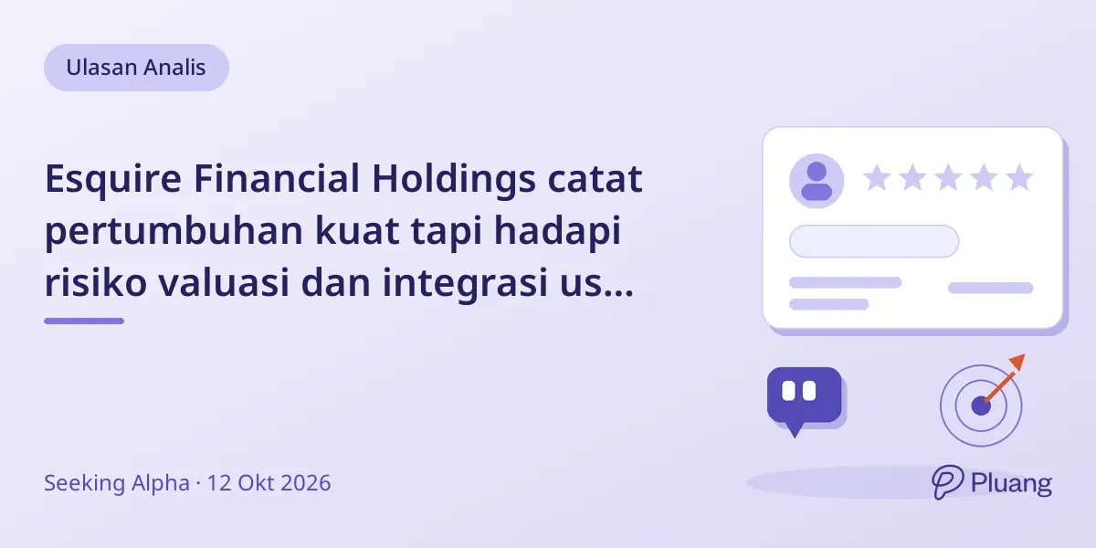 Esquire Financial Holdings catat pertumbuhan kuat tapi hadapi risiko valuasi dan integrasi usai akuisisi Signature Bancorporation