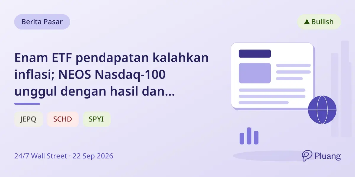 Enam ETF pendapatan kalahkan inflasi; NEOS Nasdaq-100 unggul dengan hasil dan keuntungan pajak terbaik.
