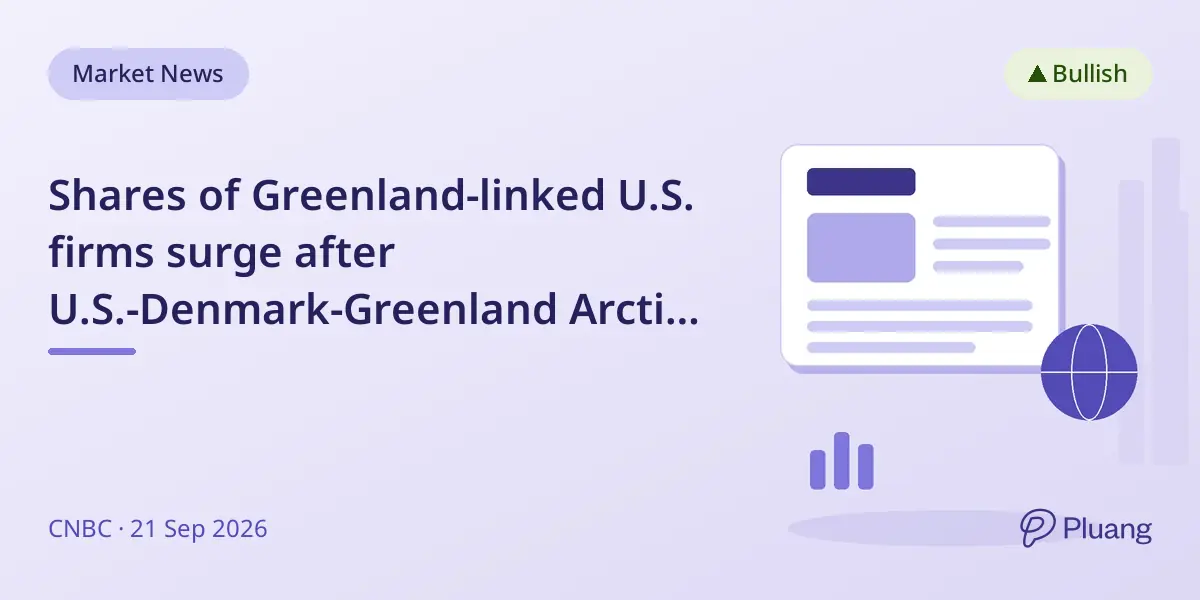 Shares of Greenland-linked U.S. firms surge after U.S.-Denmark-Greenland Arctic security pact.